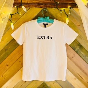 NWOT ‘EXTRA’ Tee-Shirt 💁🏻‍♀️